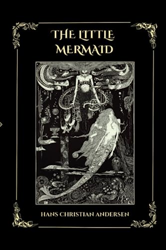 The Little Mermaid: The original tale as told by Hans Christian Andersen | With a collection of original vintage illustrations von Independently published